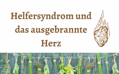 Helfersyndrom und das ausgebrannte Herz